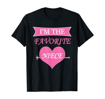 Amazon.com: I'm The Favorite Niece, Best Niece Girl T-Shirt: Clothi